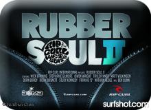 Rip Curl International Presents Rubber Soul 2
