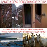 My Cameras, Lenses, Laptop, and Were All Stolen in Costa Rica. Please Help!